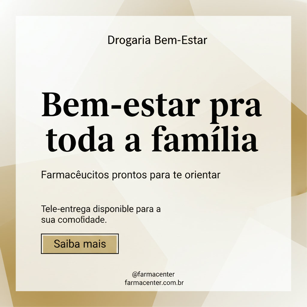 Farmácia - Bem-estar pra toda a família